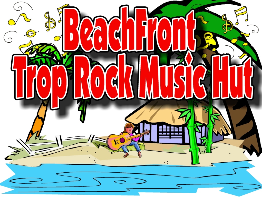 CLICK HERE TO GO TO THE TROP ROCK MUSIC HUT